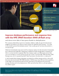 3PAR Storeserv 8440 All-Flash Array and Store More Data in Less Space Thanks to Deduplication the Company Where Arthur Works Has a Fantastic Cafeteria
