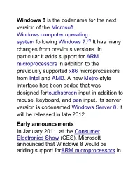 Windows 8 Is the Codename for the Next Version of the Microsoft Windows Computer Operating System Following Windows 7. It Has Ma