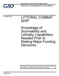 GAO-16-201, Littoral Combat Ship: Knowledge of Survivability and Lethality Capabilities Needed Prior to Making Major Funding