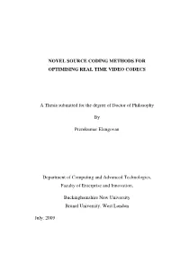 Novel Source Coding Methods for Optimising Real Time Video Codecs
