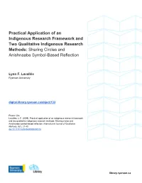 Practical Application of an Indigenous Research Framework and Two Qualitative Indigenous Research Methods: Sharing Circles and Anishnaabe Symbol-Based Reflection