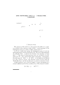 Spin Networks and Sl(2, C)-Character Varieties