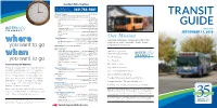 Transit Guide Is Current at the Time of This Printing Shopping Centers, Recreational Destinations, and and Is Subject to Change Without Notice