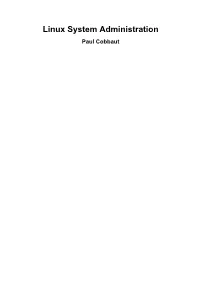 Linux System Administration Paul Cobbaut Linux System Administration Paul Cobbaut Lt-1.9