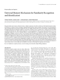 Universal Memory Mechanism for Familiarity Recognition and Identification