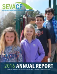 2016 Annual Report Connecting People Who Care with Causes Large and Small to Benefit the Communities We Serve
