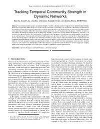 Tracking Temporal Community Strength in Dynamic Networks Nan Du, Xiaowei Jia, Jing Gao, Vishrawas Gopalakrishnan, and Aidong Zhang, IEEE Fellow
