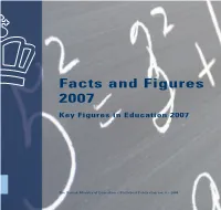 Facts and Figures 2007 Is an Outline of the Danish Education System with a Quantitative Description of Trends and Developments in Various Fields of Education
