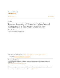 Fate and Reactivity of Natural and Manufactured Nanoparticles in Soil/Water Environments Allison Vandevoort Clemson University, Arickvvoort@Gmail.Com