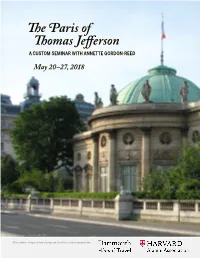 The Paris of Thomas Jefferson a Customthomas SEMINAR with Jefferson ANNETTE GORDON-REED