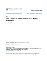 PL/99, a Mid-Level Programming Language for the TMS9900 Microprocessor
