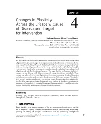Changes in Plasticity Across the Lifespan: Cause of Disease and Target 4 for Intervention