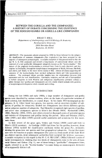 Between the Gorilla and the Chimpanzee: a History of Debate Concerning the Existence of the Kooloo-Kamba Or Gorilla-Like Chimpanzee