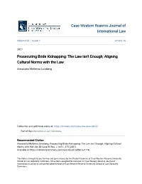 Prosecuting Bride Kidnapping: the Law Isn't Enough; Aligning Cultural Norms with the Law