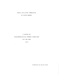 PUBLIC UTILITIES COMMISSION" of SOUTH DAKOTA a REPORT on TELECOMMUNICATION COMPANY OPERATIONS for the "YEAR Prepared B