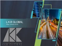 L.K.B GLOBAL Value Creation for Life the BOARD
