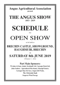 SCHEDULE for OPEN SHOW to Be Held at BRECHIN CASTLE, SHOWGROUND, HAUGHMUIR, BRECHIN on SATURDAY 8Th JUNE 2019 (Classes 1 - 252)