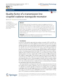 Quality Factor of a Transmission Line Coupled Coplanar Waveguide Resonator Ilya Besedin1,2* and Alexey P Menushenkov2