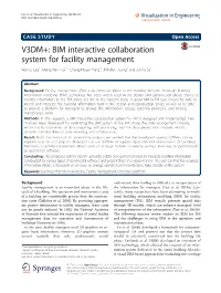 V3DM+: BIM Interactive Collaboration System for Facility Management Wan-Li Lee1, Meng-Han Tsai2*, Cheng-Hsuan Yang3, Jhih-Ren Juang1 and Jui-Yu Su1