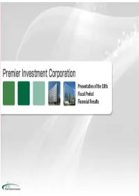 Presentation of the 18Th Fiscal Period Financial Results 19Th Table of Contents Fiscal Period