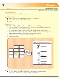 Syllable Patterns Syllables, Words, and Pictures Objective the Student Will Blend Syllables in Words