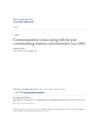 Contextualising Austria's Commemorative Year 2005 Matthew .P Berg John Carroll University, Mberg@Jcu.Edu
