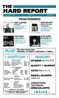 HARD REPORT' November 21, 1986 Issue # 6 (609) 654-7272 FRONTRUNNERS ERIC CLAPTON BOB GELDOF "AUGUST" "DEEP in the HEART E.C