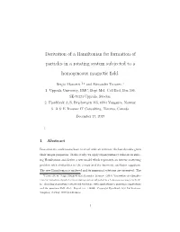 Derivation of a Hamiltonian for Formation of Particles in a Rotating System Subjected to a Homogeneous Magnetic ﬁeld