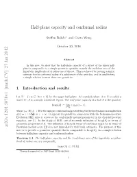 Half-Plane Capacity and Conformal Radius Arxiv:1201.5878V1 [Math.CV
