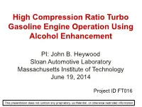 High Compression Ratio Turbo Gasoline Engine Operation Using Alcohol Enhancement