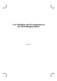 User Modeling and Personalization in the Microblogging Sphere