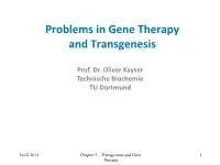 Problems in Gene Therapy and Transgenesis