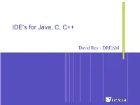IDE's for Java, C