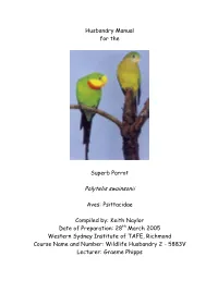 Husbandry Manual for the Superb Parrot