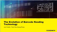 The Evolution of Barcode Reading Technology Jacek Hanslik – Product Sales Manager Europe