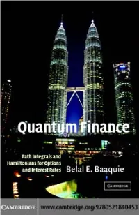 QUANTUM FINANCE: Path Integrals and Hamiltonians for Options And