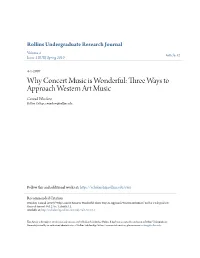 Why Concert Music Is Wonderful: Three Ways to Approach Western Art Music Conrad Winslow Rollins College, Cwinslow@Rollins.Edu