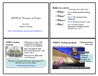 ANTH 42: Primates in Nature Rules to a Story •What? •When? •Where