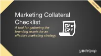 Marketing Collateral Checklist a Tool for Gathering the Branding Assets for an Effective Marketing Strategy by Camille Winer