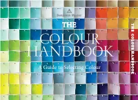 A Guide to Selecting Colour CHOOSING YOUR COLOUR Colour Really Does Make the Room