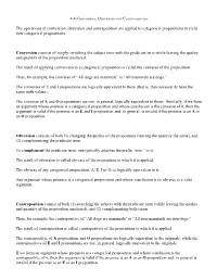 The Operations of Conversion, Obversion and Contraposition Are Applied to Categorical Propositions to Yield New Categorical Propositions