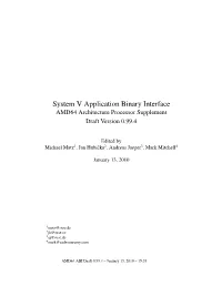 System V Application Binary Interface AMD64 Architecture Processor Supplement Draft Version 0.99.4