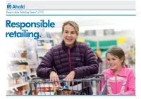 Responsible Retailing. Responsible Retailing Priority Areas: Behind Our at Ahold: a Summary Performance During 2013 Strategic Priorities Other Information