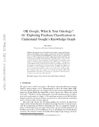 OK Google, What Is Your Ontology? Or: Exploring Freebase Classiﬁcation to Understand Google’S Knowledge Graph