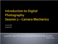 Shutter Speed, Focus, Flash All of It, Usually with No Overrides Fully
