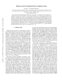Quantum Control of Topological Defects in Magnetic Systems