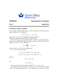 Continuous Random Variables If X Is a Random Variable (Abbreviated to R.V.) Then Its Cumulative Distribution Function (Abbreviated to C.D.F.) F Is Deﬁned By