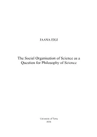 The Social Organisation of Science As a Question for Philosophy of Science
