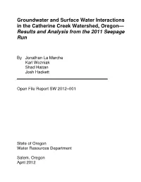 Groundwater and Surface Water Interactions in the Catherine Creek Watershed, Oregon— Results and Analysis from the 2011 Seepage Run