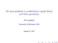 On Some Problems in Combinatorics, Graph Theory and Finite Geometries